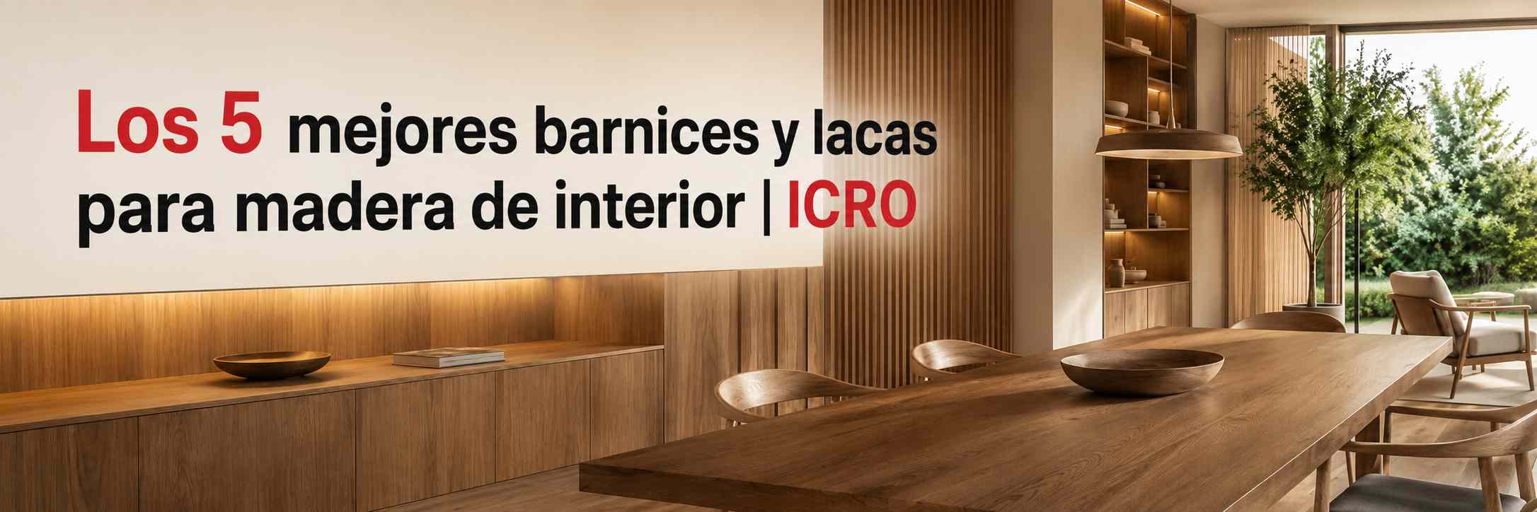 Los-5-mejores-barnices-y-lacas-para-madera-de-interior-ICRO
