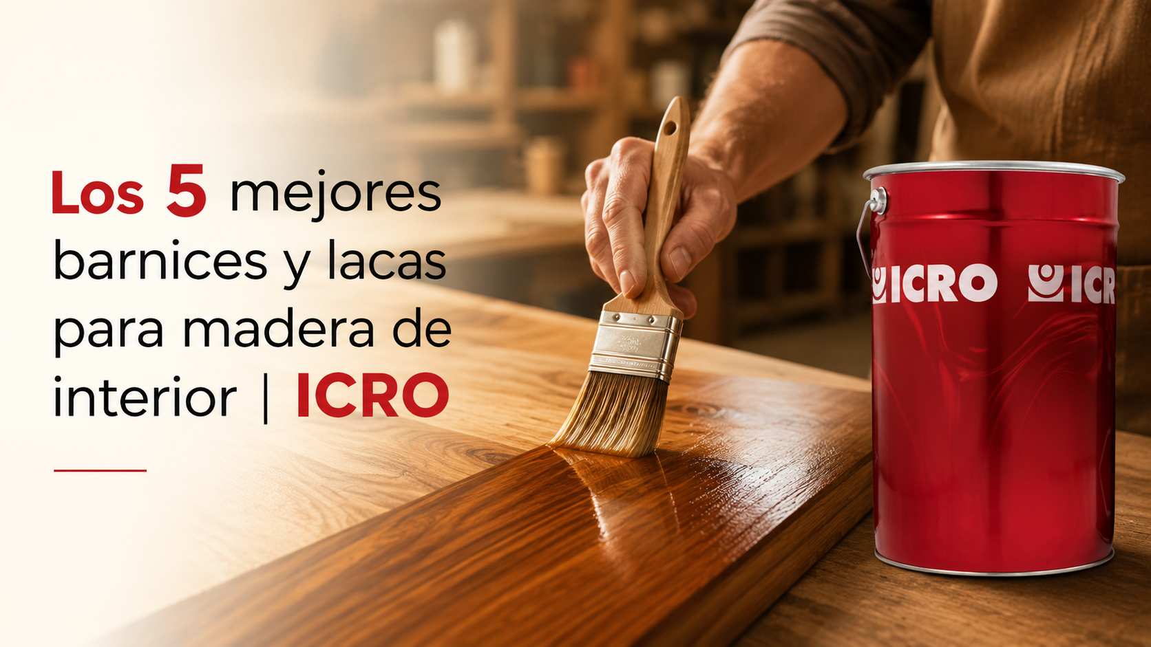 Los-5-mejores-barnices-y-lacas-para-madera-de-interior-de-ICRO